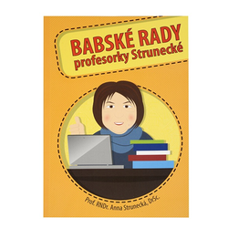 Babské rady profesorky Strunecké Prof. RNDr. Anna Strunecká, DrSc.